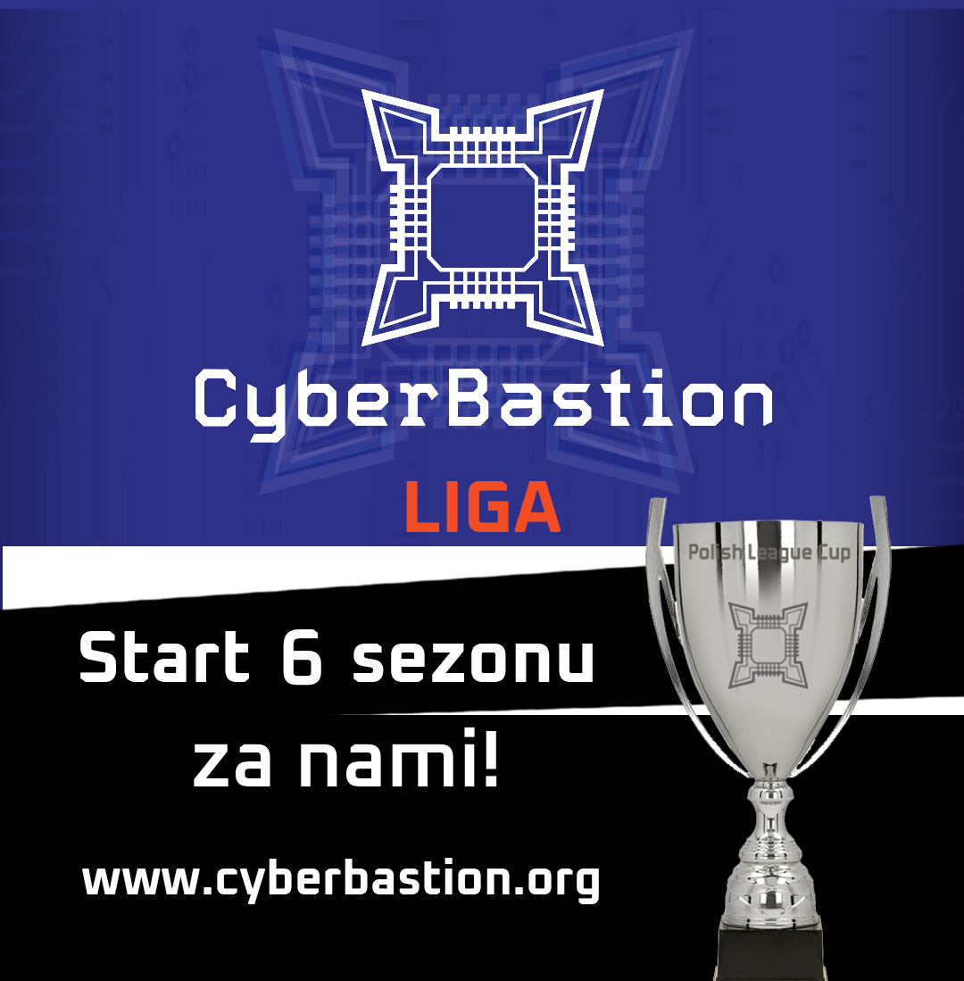 Za nami 1 turniej 6 sezonu Ligi CyberBastion!